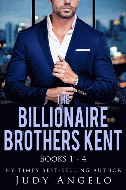 JUDY ANGELO - Billionaire Brothers Kent, E-bok