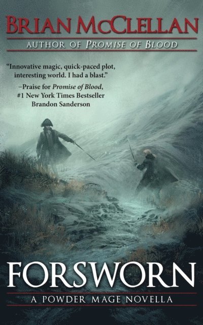 Brian McClellan - Forsworn: A Powder Mage Novella, E-bok