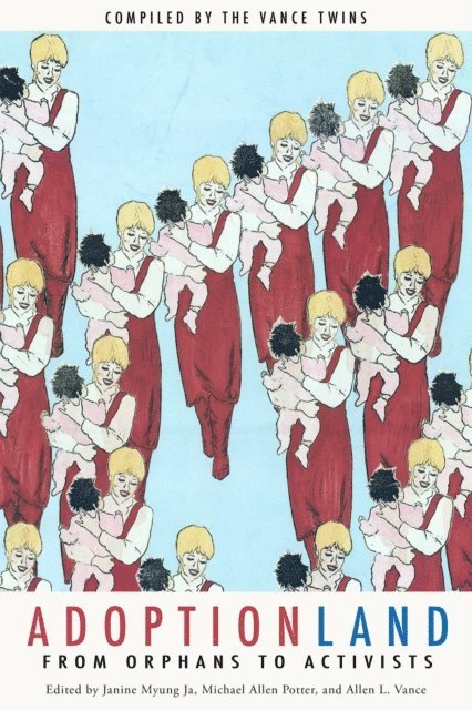 Janine Myung Ja - Adoptionland: From Orphans to Activists, E-bok. Tillgänglighet: Lägg i varukorg