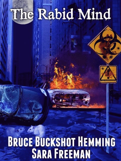 Bruce Buckshot Hemming - Rabid Mind, E-bok