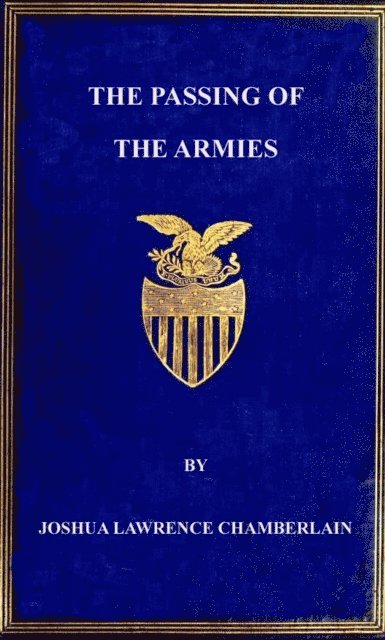 Joshua Lawrence Chamberlain - Passing Of The Armies, E-bok