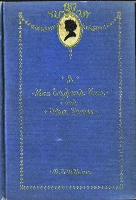 Mary E. Wilkins - New England Nun And Other stories, E-bok