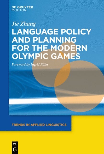 Jie Zhang - Language Policy and Planning for the Modern Olympic Games, E-bok