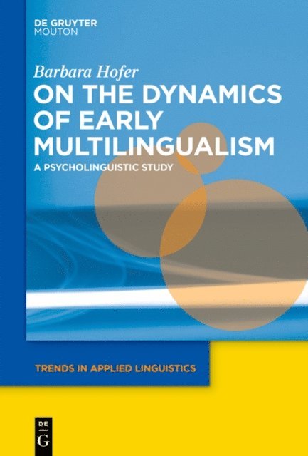 Barbara Hofer - On the Dynamics of Early Multilingualism, E-bok