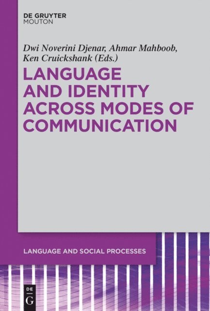 Ken Cruickshank, Ahmar Mahboob, Dwi Noverini Djenar - Language and Identity across Modes of Communication, E-bok
