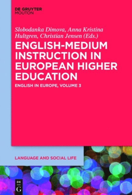 Christian Jensen, Anna Kristina Hultgren, Slobodanka Dimova - English-Medium Instruction in European Higher Education, E-bok