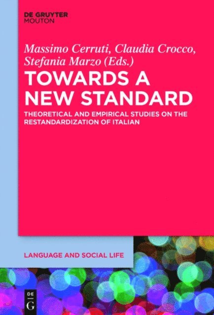 Stefania Marzo, Claudia Crocco, Massimo Cerruti - Towards a New Standard, E-bok