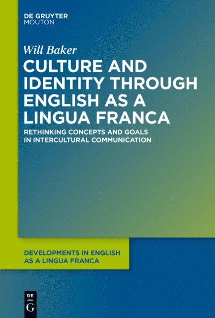 Will Baker - Culture and Identity through English as a Lingua Franca, E-bok