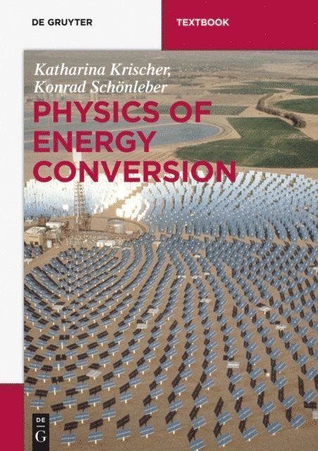 Konrad Schonleber, Katharina Krischer - Physics of Energy Conversion, E-bok