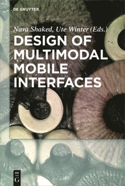 Ute Winter, Nava Shaked - Design of Multimodal Mobile Interfaces, E-bok
