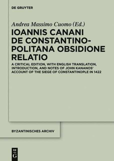 Andrea Massimo Cuomo - Ioannis Canani de Constantinopolitana obsidione relatio, E-bok
