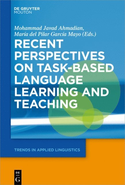 Maria del Pilar Garcia Mayo, Mohammad Ahmadian - Recent Perspectives on Task-Based Language Learning and Teaching, E-bok