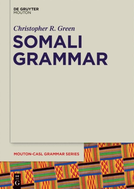 Christopher R. Green, Evan Jones, Nicola Lampitelli - Somali Grammar, E-bok