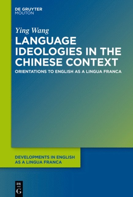 Ying Wang - Language Ideologies in the Chinese Context, E-bok