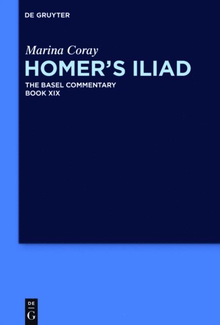 Marina Coray, S. Douglas Olson - Homer's Iliad, E-bok
