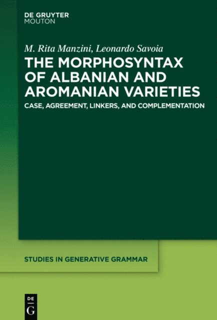 Leonardo Savoia, M. Rita Manzini - Morphosyntax of Albanian and Aromanian Varieties, E-bok
