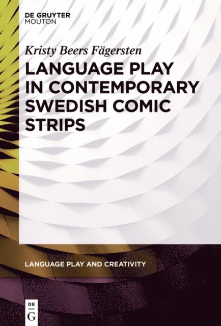 Kristy Beers Fagersten - Language Play in Contemporary Swedish Comic Strips, E-bok