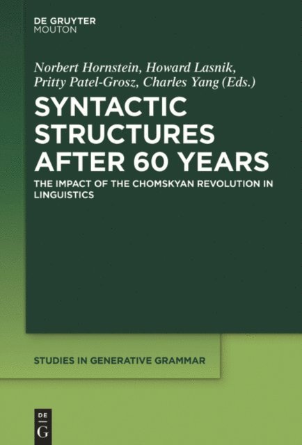 Charles Yang, Pritty Patel-Grosz, Howard Lasnik, Norbert Hornstein - Syntactic Structures after 60 Years, E-bok