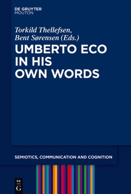 Bent Sorensen, Torkild Thellefsen - Umberto Eco in His Own Words, E-bok