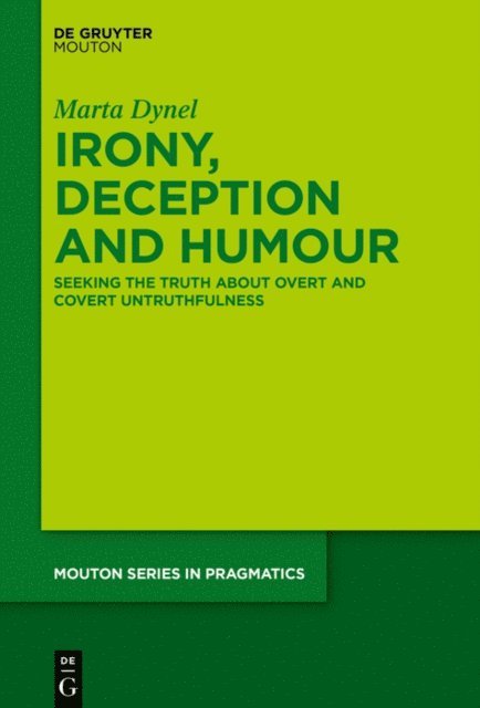 Marta Dynel - Irony, Deception and Humour, E-bok