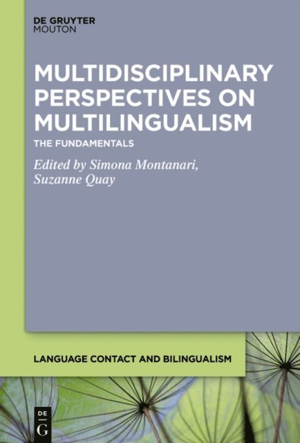 Suzanne Quay, Simona Montanari - Multidisciplinary Perspectives on Multilingualism, E-bok