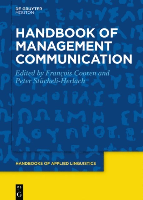 Peter Stucheli-Herlach, Francois Cooren - Handbook of Management Communication, E-bok