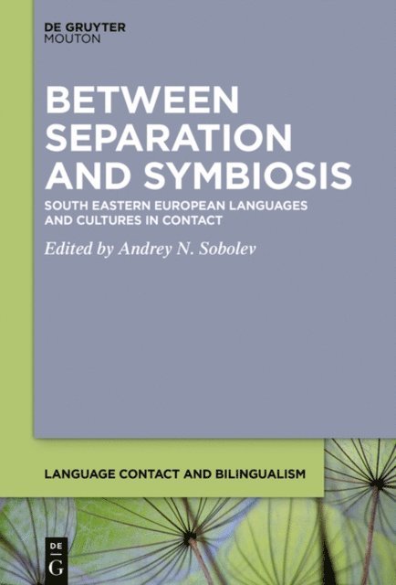 Andrey N. Sobolev - Between Separation and Symbiosis, E-bok