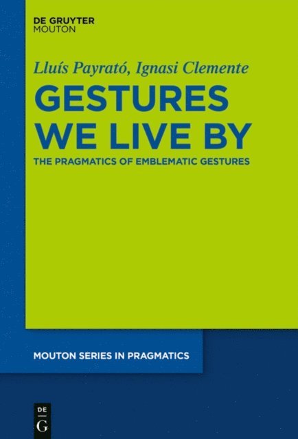 Ignasi Clemente, Lluis Payrato - Gestures We Live By, E-bok