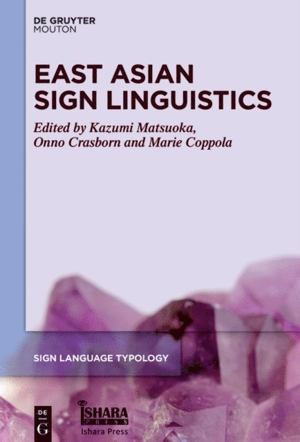 Marie Coppola, Onno Crasborn, Kazumi Matsuoka - East Asian Sign Linguistics, E-bok