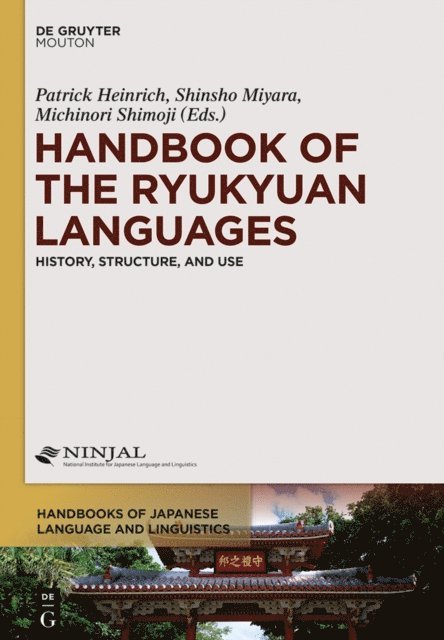 Michinori Shimoji, Shinsho Miyara, Patrick Heinrich - Handbook of the Ryukyuan Languages, E-bok