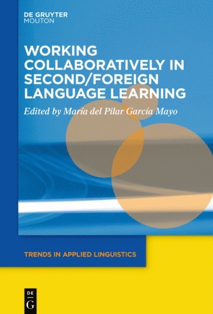 Maria del Pilar Garcia Mayo - Working Collaboratively in Second/Foreign Language Learning, E-bok