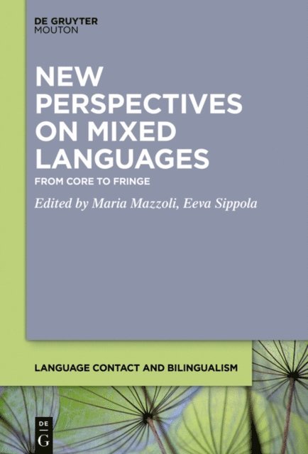 Eeva Sippola, Maria Mazzoli - New Perspectives on Mixed Languages, E-bok