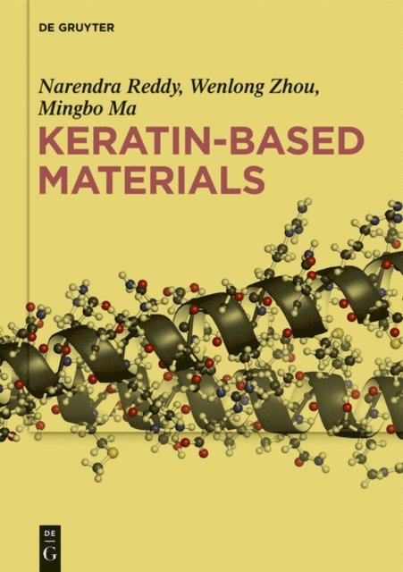 Mingbo Ma, Wenlong Zhou, Narendra Reddy - Keratin-based Materials, E-bok