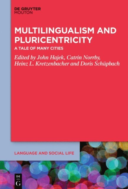 Doris Schupbach, Heinz L. Kretzenbacher, Catrin Norrby, John Hajek - Multilingualism and Pluricentricity, E-bok