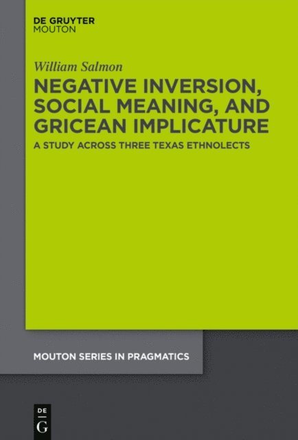 William Salmon - Negative Inversion, Social Meaning, and Gricean Implicature, E-bok