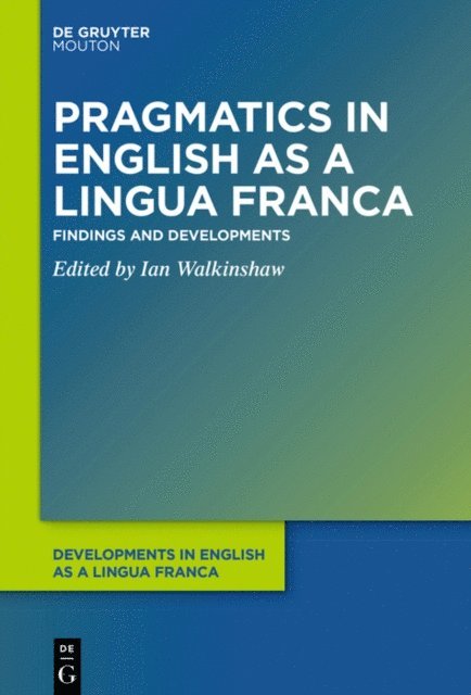 Ian Walkinshaw - Pragmatics in English as a Lingua Franca, E-bok