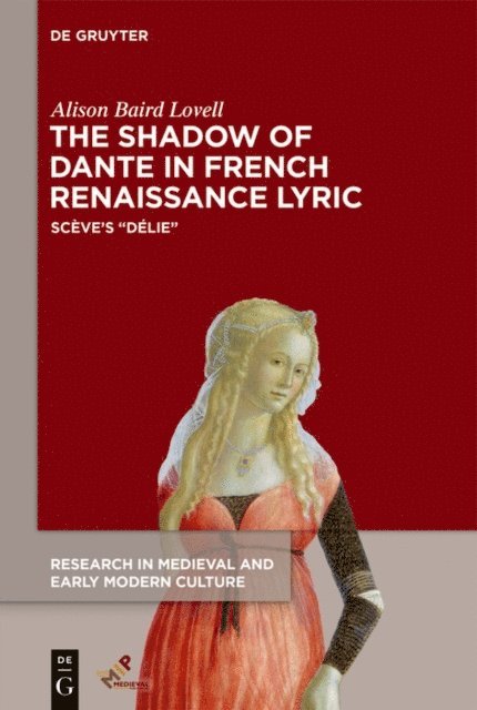 Alison Baird Lovell - Shadow of Dante in French Renaissance Lyric, E-bok