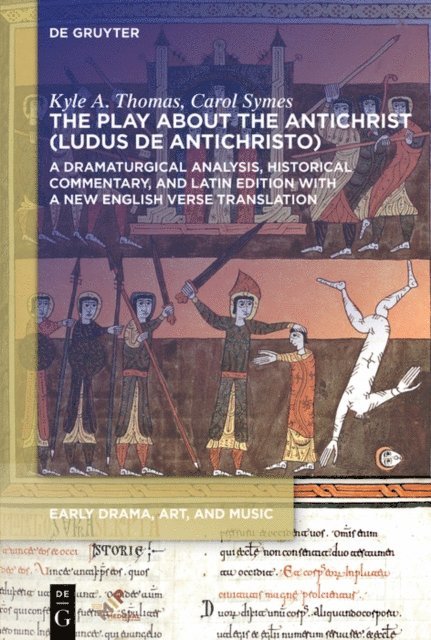 Carol Symes, Kyle A. Thomas - Play about the Antichrist (Ludus de Antichristo), E-bok