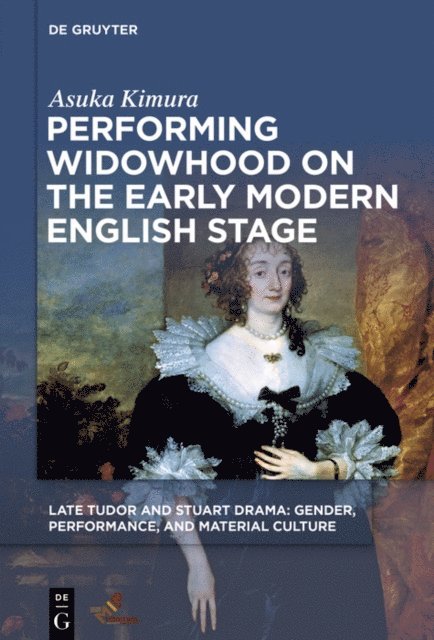 Asuka Kimura - Performing Widowhood on the Early Modern English Stage, E-bok