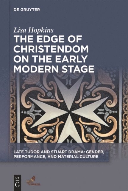 Lisa Hopkins - Edge of Christendom on the Early Modern Stage, E-bok