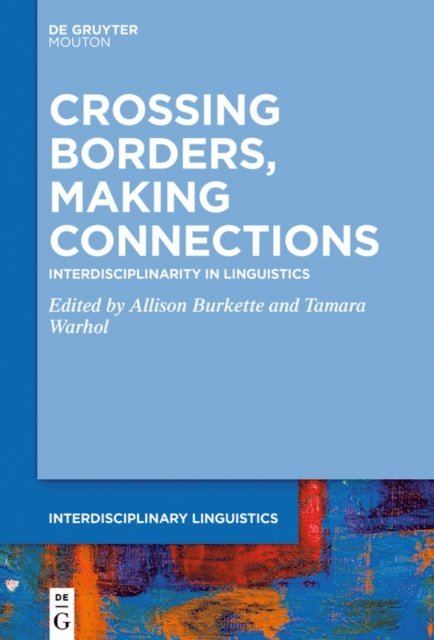 Tamara Warhol, Allison Burkette - Crossing Borders, Making Connections, E-bok