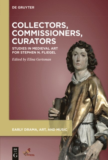 Elina Gertsman - Collectors, Commissioners, Curators, E-bok