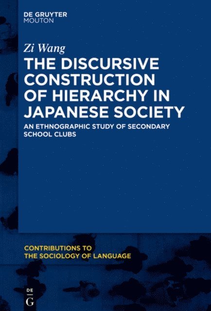 Zi Wang - Discursive Construction of Hierarchy in Japanese Society, E-bok