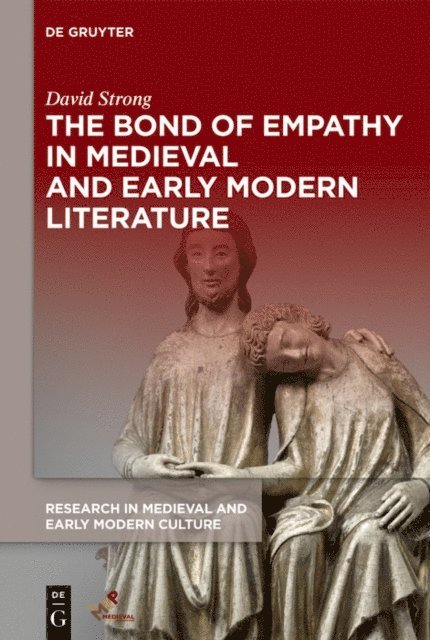David Strong - Bond of Empathy in Medieval and Early Modern Literature, E-bok