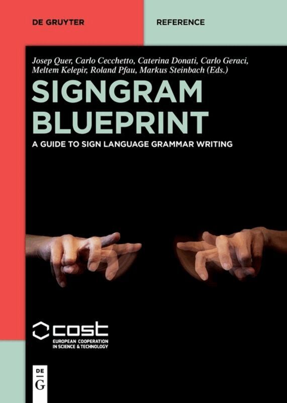Josep Quer, Carlo Cecchetto, Caterina Donati, Carlo Geraci, Meltem Kelepir, Roland Pfau, Markus Steinbach - SignGram Blueprint, Inbunden. Tillgänglighet: Tillfälligt slut