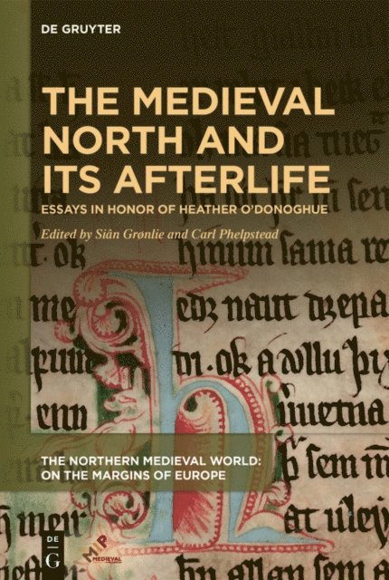 Carl Phelpstead, Sian Gronlie - Medieval North and Its Afterlife, E-bok