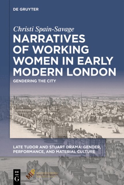 Christi Spain-Savage - Narratives of Working Women in Early Modern London, E-bok