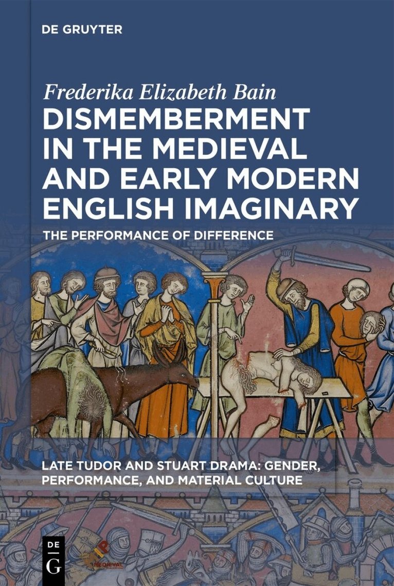 Frederika Elizabeth Bain - Dismemberment in the Medieval and Early Modern English Imaginary, Inbunden. Tillgänglighet: Tillfälligt slut
