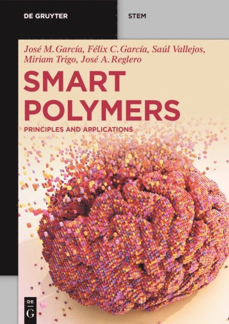 Miriam Trigo-Lopez, Saul Vallejos, Jose Antonio Reglero Ruiz, Felix Clemente Garcia, Jose Miguel Garcia - Smart Polymers, E-bok