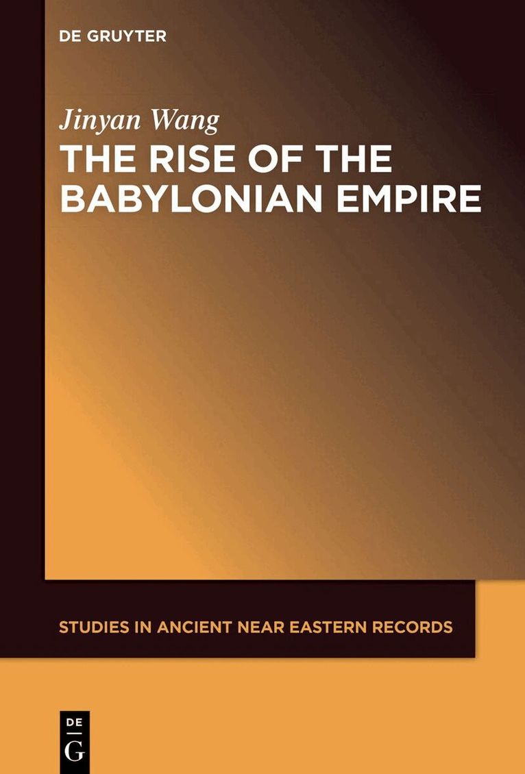 Jinyan Wang - Rise of the Babylonian Empire, Inbunden